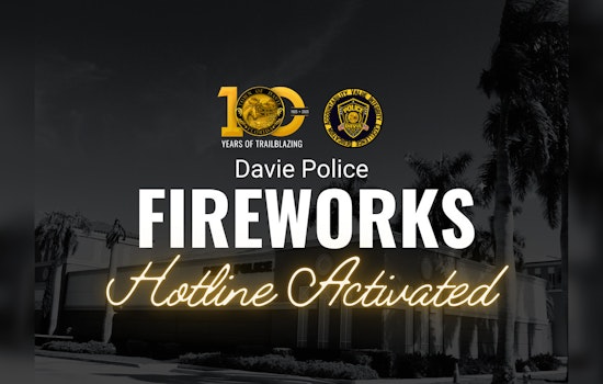 Davie Implements Festive Fireworks Hotline for Resident Concerns Regarding Illegal Pyrotechnics