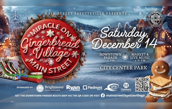 Fayetteville's Miracle on Main Street Celebration Returns with Parade and Gingerbread Village-Themed Market
