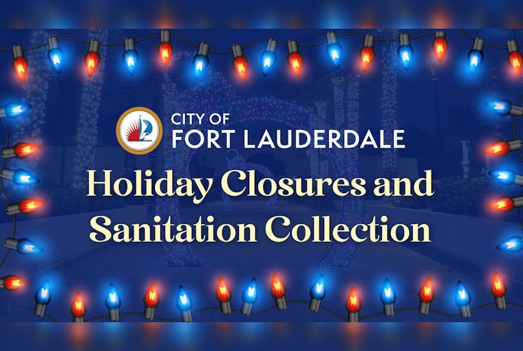 Fort Lauderdale Announces Holiday Closures and Adjusted Sanitation Schedules for Christmas and New Year's Day