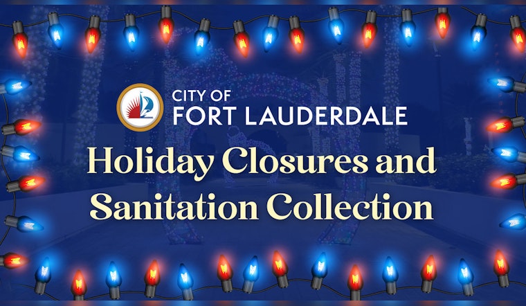 Fort Lauderdale Announces Holiday Closures and Adjusted Sanitation Schedules for Christmas and New Year's Day