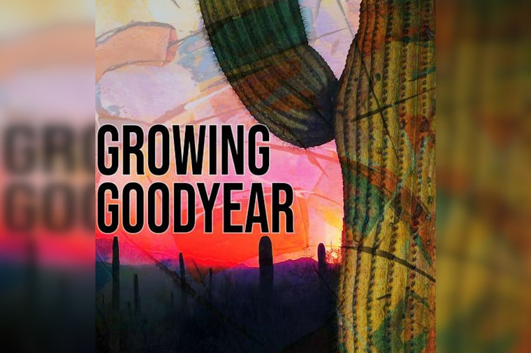 "Growing Goodyear": Podcast Chronicles City's Thriving Transformation and Economic Renaissance