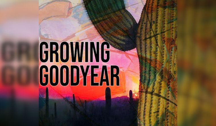 "Growing Goodyear": Podcast Chronicles City's Thriving Transformation and Economic Renaissance