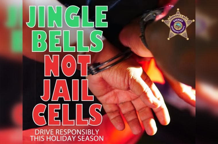 Hennepin County Sheriff's Office Advocates for Safe Holiday Celebrations: "JINGLE BELLS NOT JAIL CELLS"