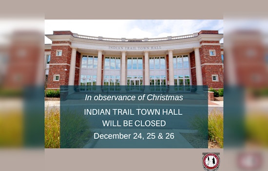 Indian Trail Town Hall Announces Holiday Closure; Waste Collection Schedule Adjusted