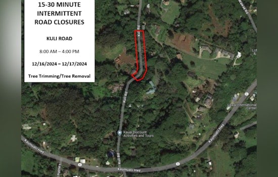 Kauai Commuters Alert, Planned Road Closures on Kuli Road for Tree Trimming Work Dec. 16-17