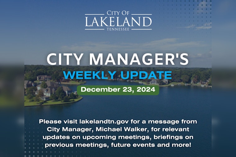 Lakeland City Manager Delivers Pre-Holiday Update on Development and Safety Enhancements