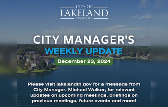 Lakeland City Manager Delivers Pre-Holiday Update on Development and Safety Enhancements