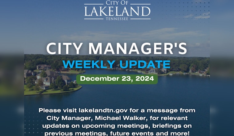 Lakeland City Manager Delivers Pre-Holiday Update on Development and Safety Enhancements