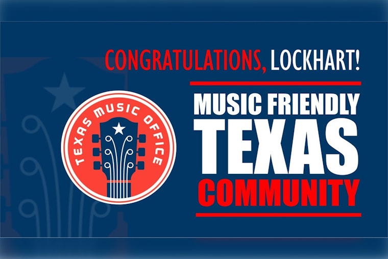 Lockhart, Texas Strums Its Way to "Music Friendly" Status with New State Certification