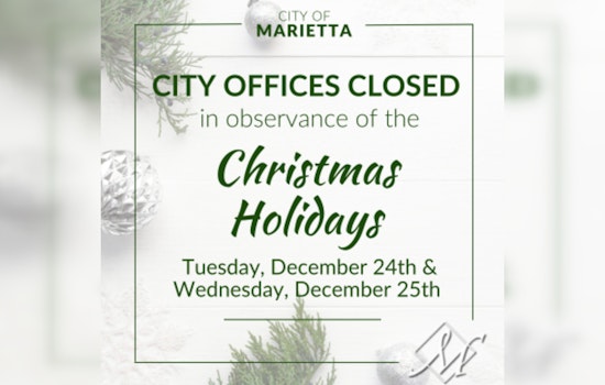 Marietta Administrative Offices to Close for Christmas, Revised Sanitation Schedule Announced