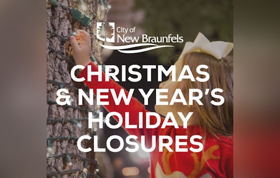 New Braunfels City Announces Holiday Schedule Changes and Facility Closures