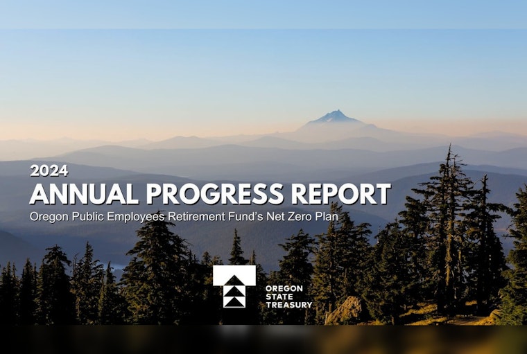 Oregon State Treasury Aims for Clean Investments with Net Zero Carbon Emissions Plan for Public Employee Retirement Fund