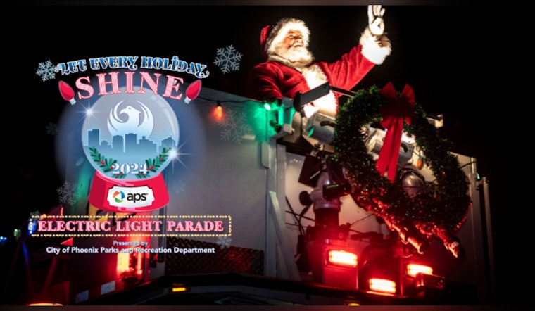 Phoenix to Sparkle with APS Electric Light Parade, Street Closures and Viewing Tips Issued for Holiday Event