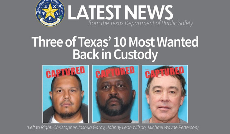 Three on Texas' Most Wanted List Captured in San Antonio, Grand Prairie, and Dayton