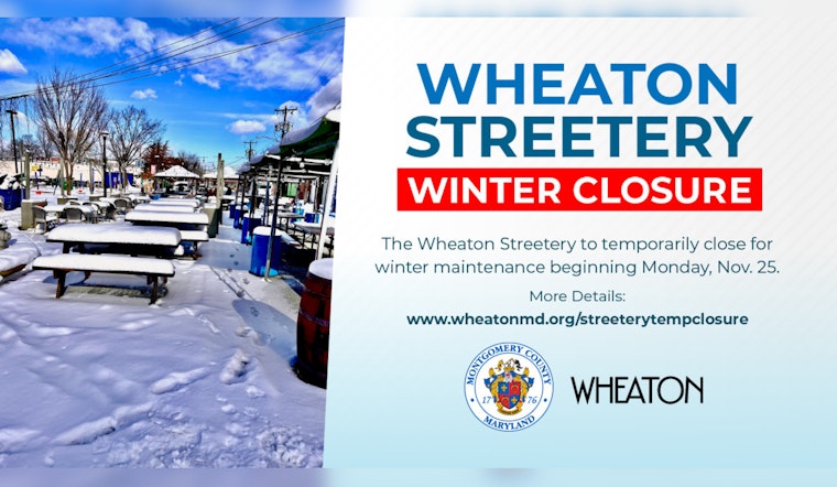 Wheaton "Streetery" Halts for Winter Season to Prepare for Snow Maintenance; Spring Revival in Sight