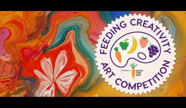 Central Texas Food Bank Launches 'Feeding Creativity' Youth Art Competition to Battle Summer Hunger