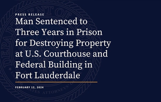 Florida Man Sentenced to Three Years for Destructive Rampage in Fort Lauderdale Federal Courthouse