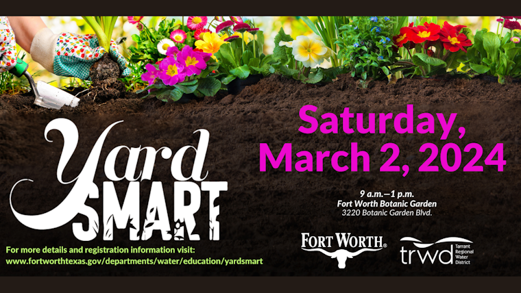 Fort Worth's YardSmart Event to Offer Expert Gardening Advice This Saturday at Botanic Garden