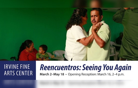 "Reencuentros: Seeing You Again" Photo Exhibit at Irvine Fine Arts Center Explores Notions of Home