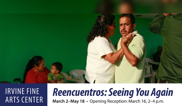 "Reencuentros: Seeing You Again" Photo Exhibit at Irvine Fine Arts Center Explores Notions of Home