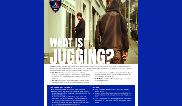 Arlington Police Alert Public to Rising 'Jugging' Crime Trend Post-Banking