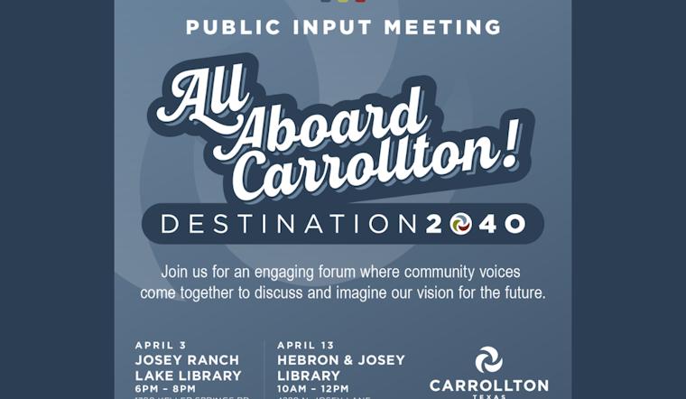 Carrollton Seeks Resident Input for 'Destination 2040' Development Plan at Interactive Sessions