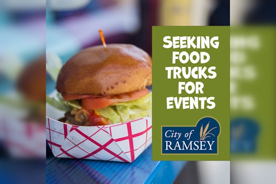 City of Ramsey Seeks Food Truck Vendors for Upcoming Community Events Series