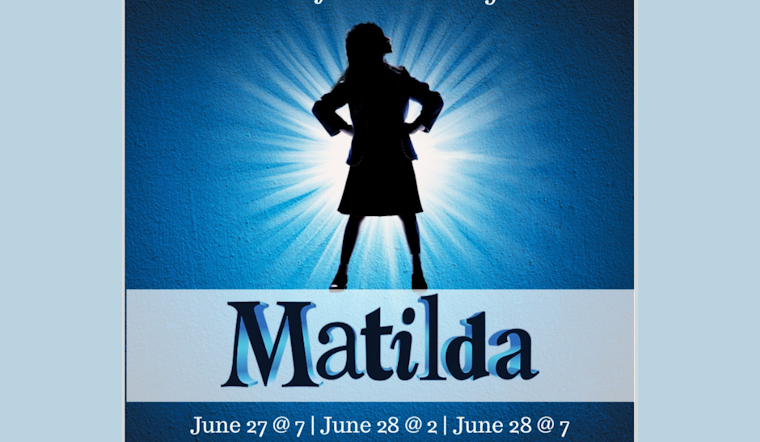 Dallas Young Artists to Charm Garland with "Matilda the Musical" at Granville Arts Center