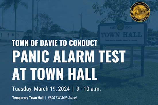Davie to Test Panic Alarms at Temporary Town Hall, Officials Advise No Cause for Alarm