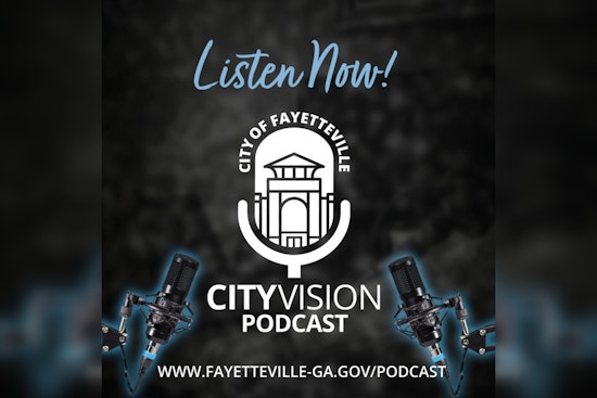 Fayetteville Showcases Year of Progress and Strategic Vision on CityVision Podcast