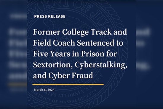 Former College Coach Sentenced to 5 Years for Cyberstalking and Sextortion Scheme Against Women