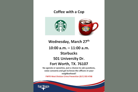Fort Worth Police Invite Community for 'Coffee With A Cop' Event at University Drive Starbucks