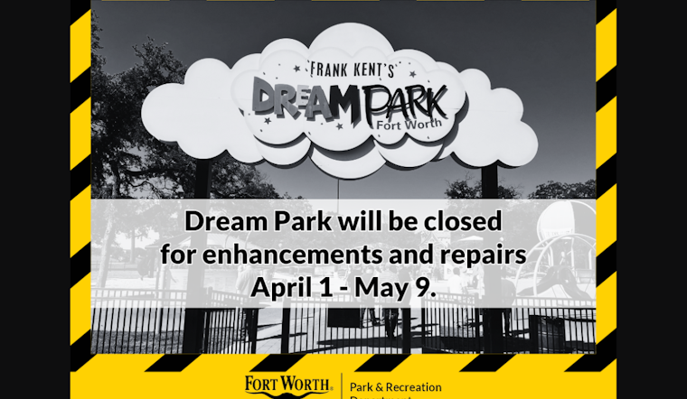Fort Worth's Frank Kent Dream Park Set for April Revamp, Reopening in May for Mayfest