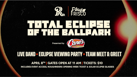 Frisco RoughRiders to Host Epic Solar Eclipse Viewing Party at Riders Field
