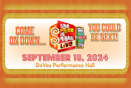 Grand Rapids Anticipates Big Wins as 'The Price Is Right Live' Returns to DeVos Performance Hall This Fall