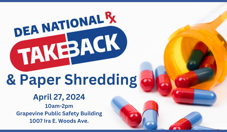 Grapevine Residents Invited to DEA Drug TakeBack and Secure Document Shredding Event April 27