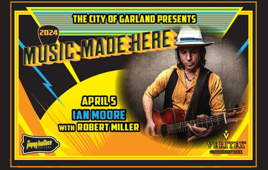 Ian Moore and Robert Miller to Light Up Garland City Square in Free Music Made Here Concert Series