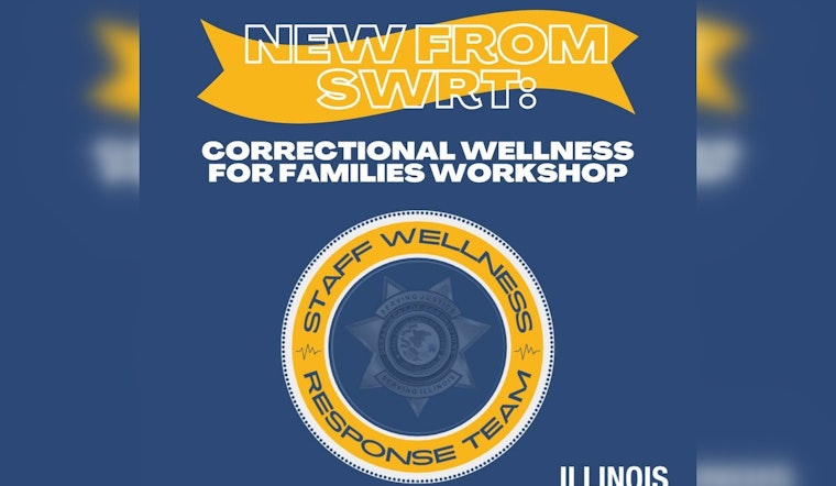 Illinois Department of Corrections Launches Wellness Workshops for Families of Prison Staff