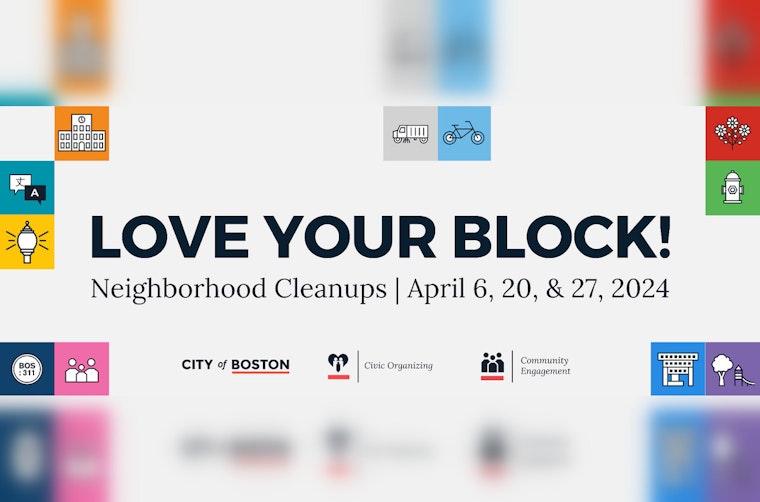 Mayor Michelle Wu Announces 2024 Love Your Block Spring Cleanups to Embellish Boston Neighborhoods