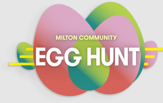 Milton's Community Egg Hunt Returns with Fun-Filled Activities and Treats for Families on March 23