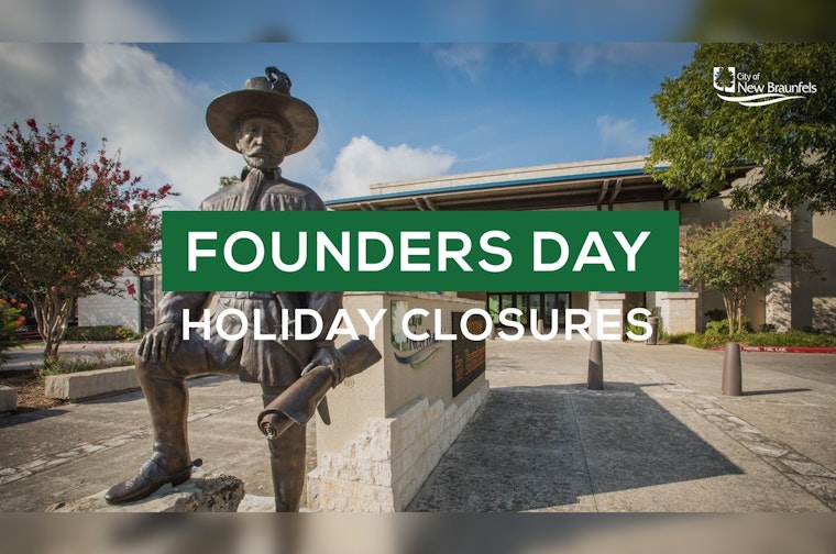 New Braunfels Announces Series of Closures for Founders Day Observance on March 29