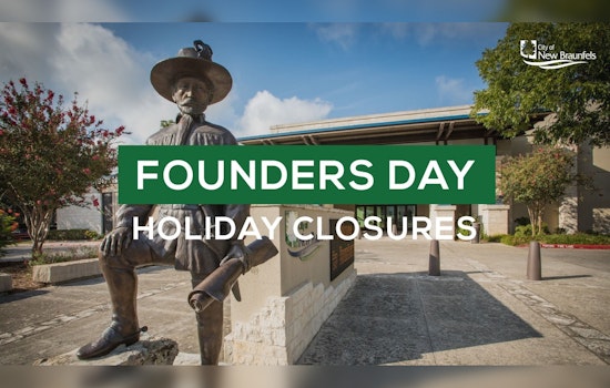 New Braunfels Announces Series of Closures for Founders Day Observance on March 29