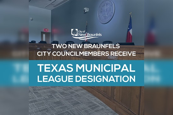 New Braunfels Councilmembers Earn Prestigious Municipal Official Certification at Texas League Conference