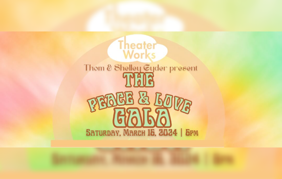 Peoria Center for the Performing Arts to Host 'Peace & Love Gala' Benefiting TheaterWorks Initiatives