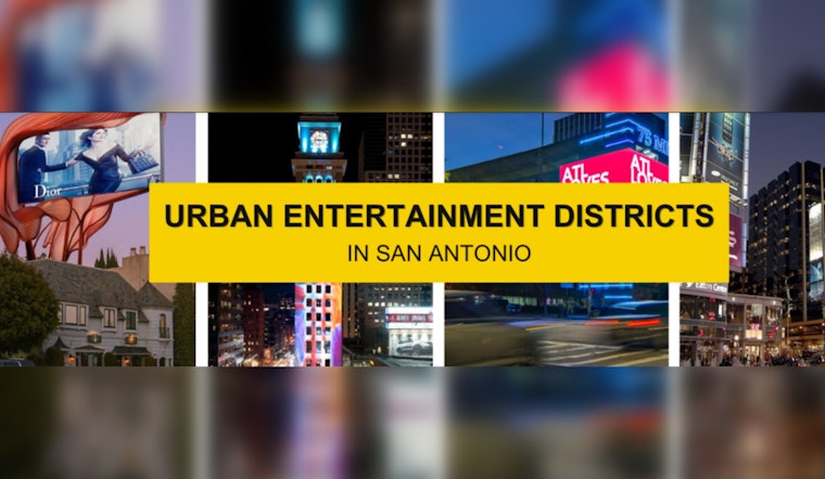 San Antonio Considers Creating 'Urban Entertainment Districts' with Digital Display Ads