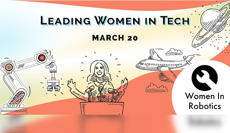 San Antonio Spotlights Women in Tech, Empowerment Events During Women's History Month Aim to Shrink Gender Gaps in STEM and Entrepreneurship