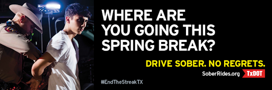 TxDOT Launches 'Drive Sober. No Regrets.' Spring Break Campaign to Combat Drunk Driving in Texas