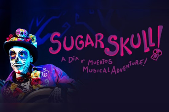 The Tobin Center to Present 'Sugar Skull! A Dia De Muertos Musical Adventure' in San Antonio