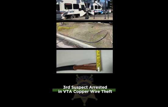 Third Suspect Arrested in Series of Copper Wire Thefts at VTA Stations in Santa Clara County