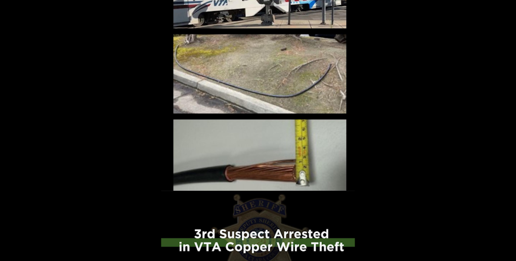 Third Suspect Arrested in Series of Copper Wire Thefts at VTA Stations in Santa Clara County